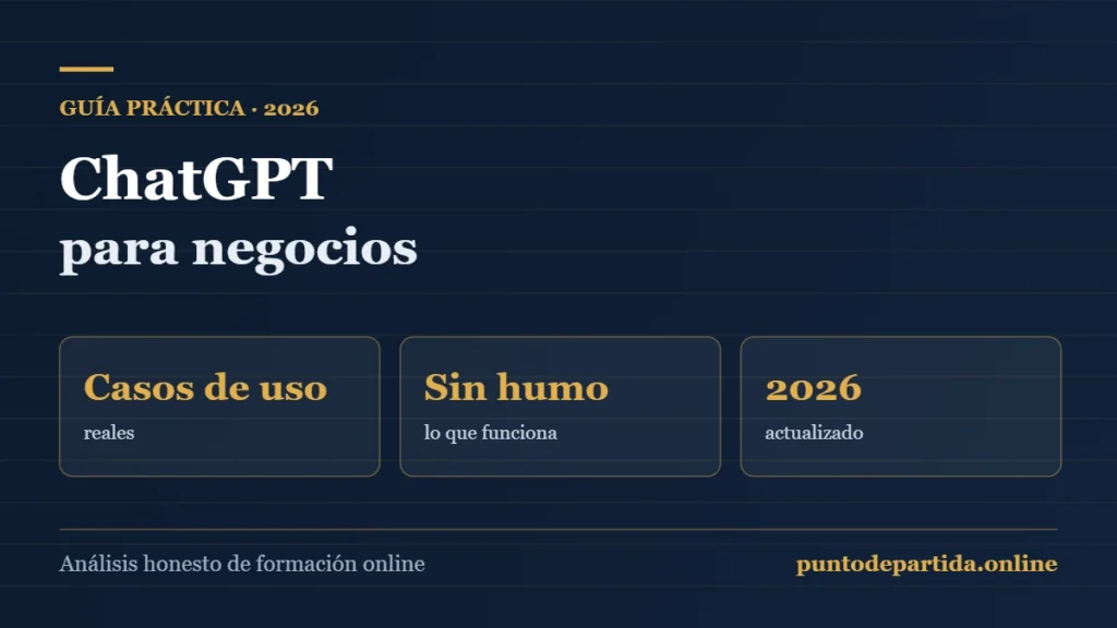 ChatGPT para negocios en 2026: casos de uso reales para ganar dinero