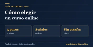 Cómo elegir un curso online sin ser estafado: guía anti-humo de 2026