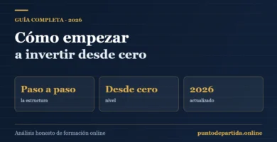 Cómo empezar a invertir desde cero: guía completa paso a paso para 2026