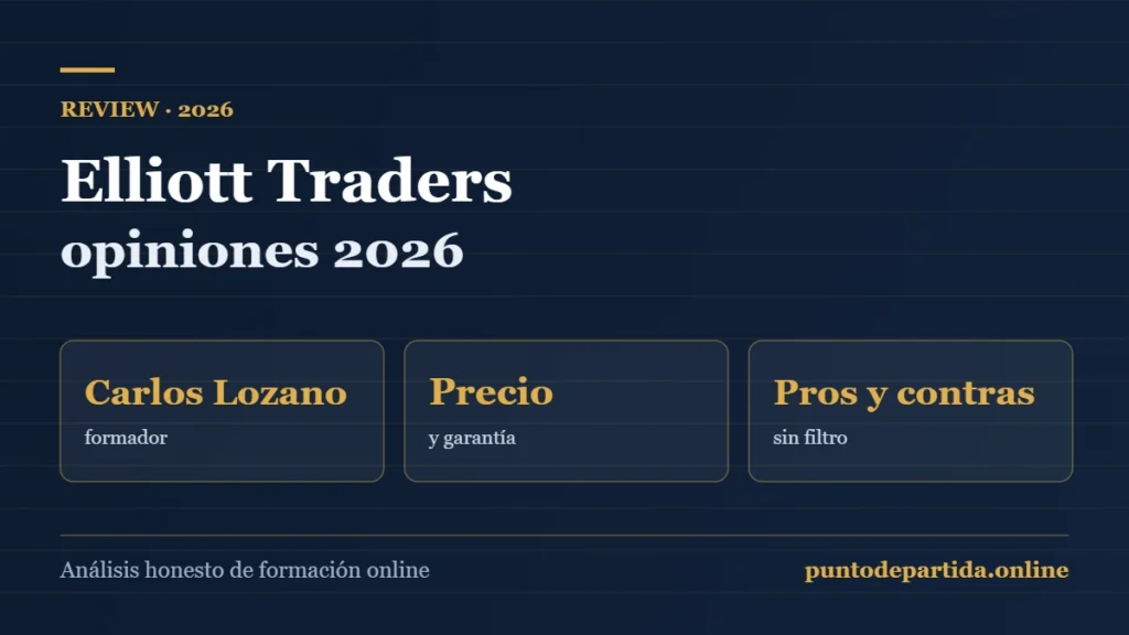 Elliott Traders opiniones 2026: análisis del curso de Carlos Lozano